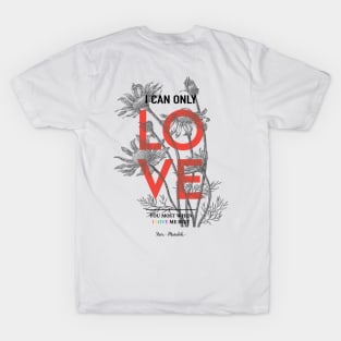 I can only love you most when I love me best T-Shirt